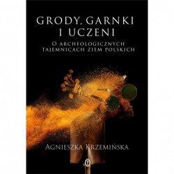 Grody, garnki i uczeni. O...