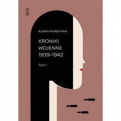 Kroniki wojenne. Tom 1:...