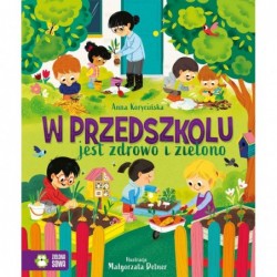 W przedszkolu jest zdrowo i...
