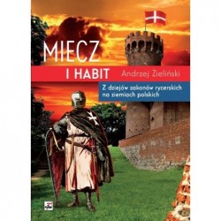 Miecz i habit. Z dziejów...