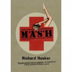 M*A*S*H. Ponadczasowa...