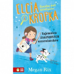 Elcia i Kropka. Tajemnica...