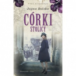 Córki stolicy. Trylogia...