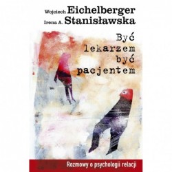 Być lekarzem, być...
