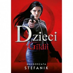 Dzieci Gildii. Trylogia...