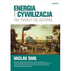 Energia i cywilizacja. Tak...