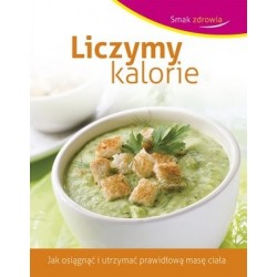 Liczymy kalorie. Smak zdrowia