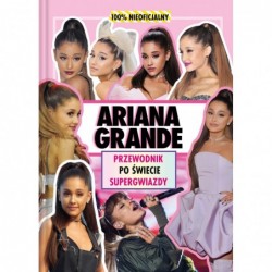 Ariana Grande. Przewodnik...