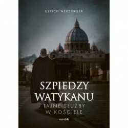 Szpiedzy Watykanu. Tajne...